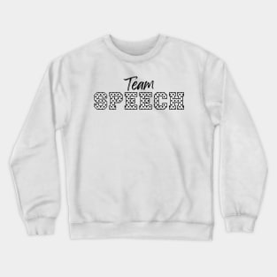 Team Speech speech therapist Crewneck Sweatshirt